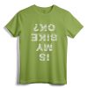 Is My Bike OK? Funny Cyclist Gift T-Shirt - Vintage Biker Apparel for Men and Women Cyclists