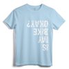 Is My Bike Okay? Funny T-Shirt - Humorous Biking Apparel for Motorcycle & BMX Cyclists
