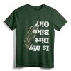 Is my Dirt Bike Ok? Funny Off-Road Biker Gift T-Shirt - Sarcastic Enduro Mountain Biking Tee for Men and Women